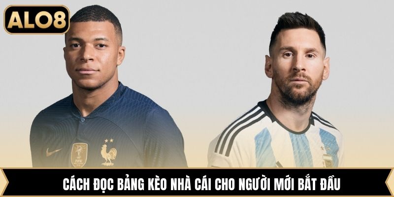 Cách đọc bảng kèo nhà cái cho người mới bắt đầu