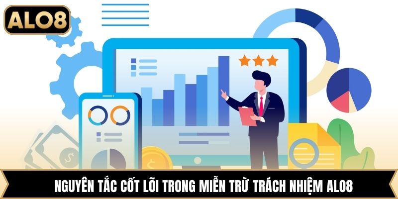 Nguyên tắc cốt lõi trong miễn trừ trách nhiệm Alo8