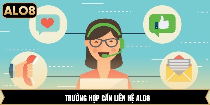 Trường hợp cần liên hệ Alo8